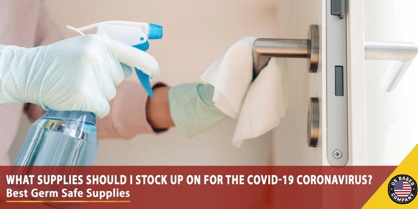 What Supplies Should I Stock Up On For The Covid-19 Coronavirus?