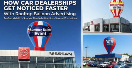 How Car Dealerships Get Noticed Faster With Rooftop Balloon